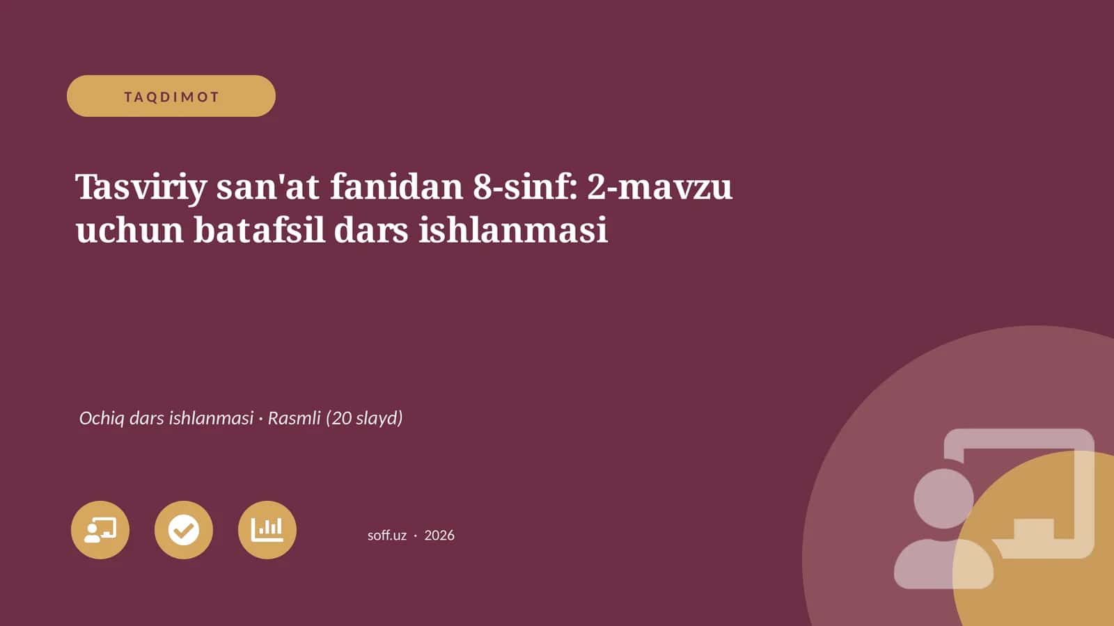 Tasviriy san'at fanidan 8-sinf: 2-mavzu uchun batafsil dars ishlanmasi 1