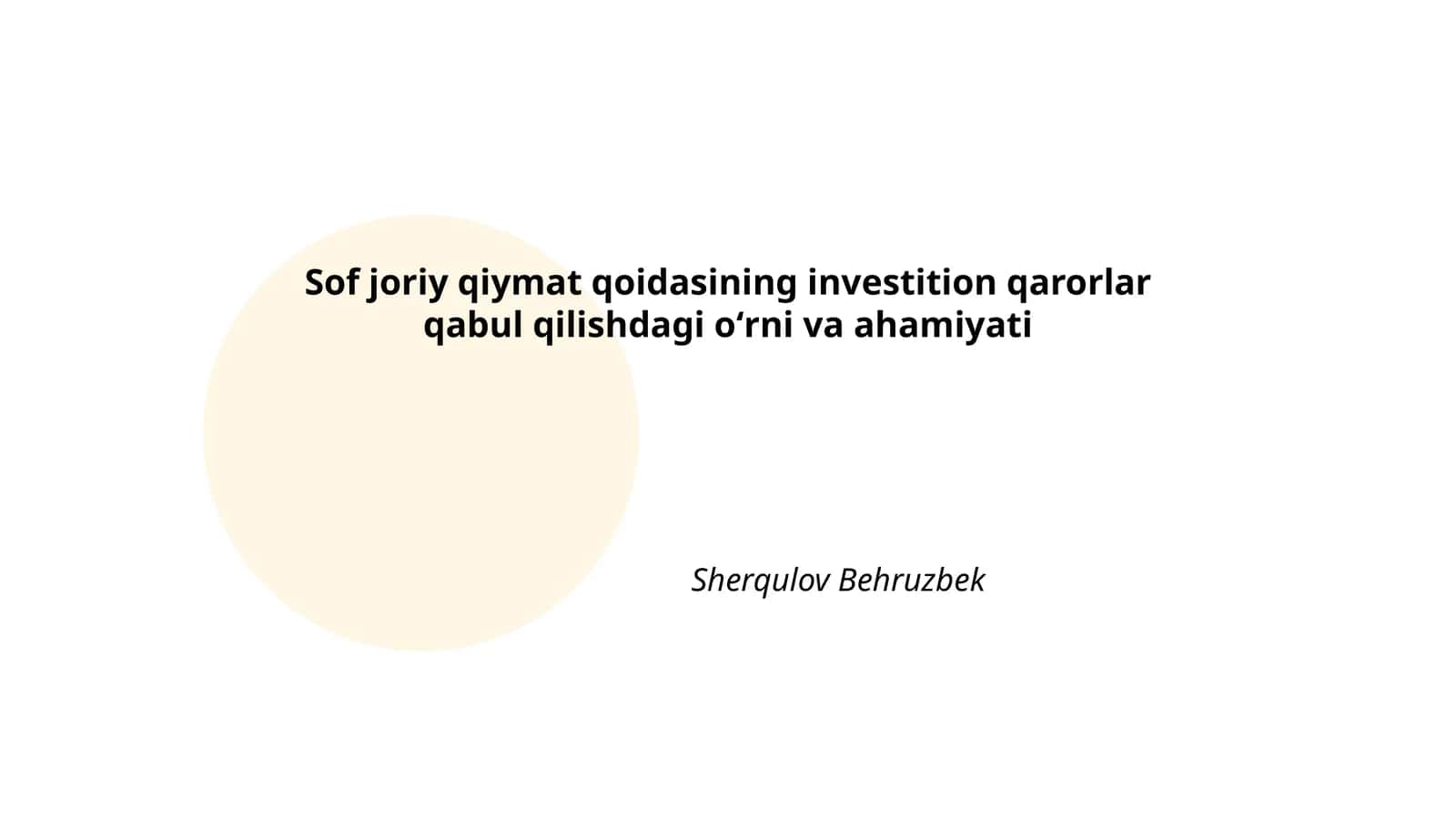 Sof joriy qiymat qoidasining investition qarorlar qabul qilishdagi oʻrni va ahamiyati 1