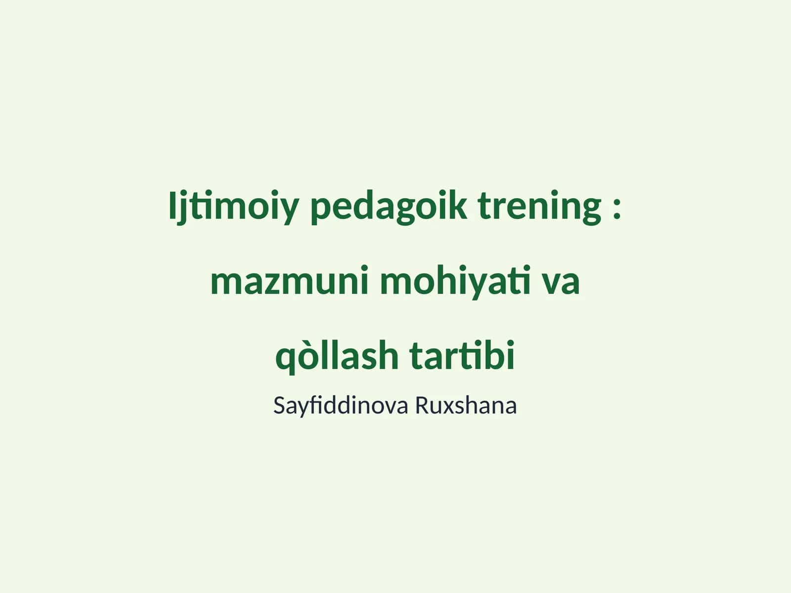 Ijtimoiy pedagoik trening: mazmuni mohiyati va qòllash tartibi 1