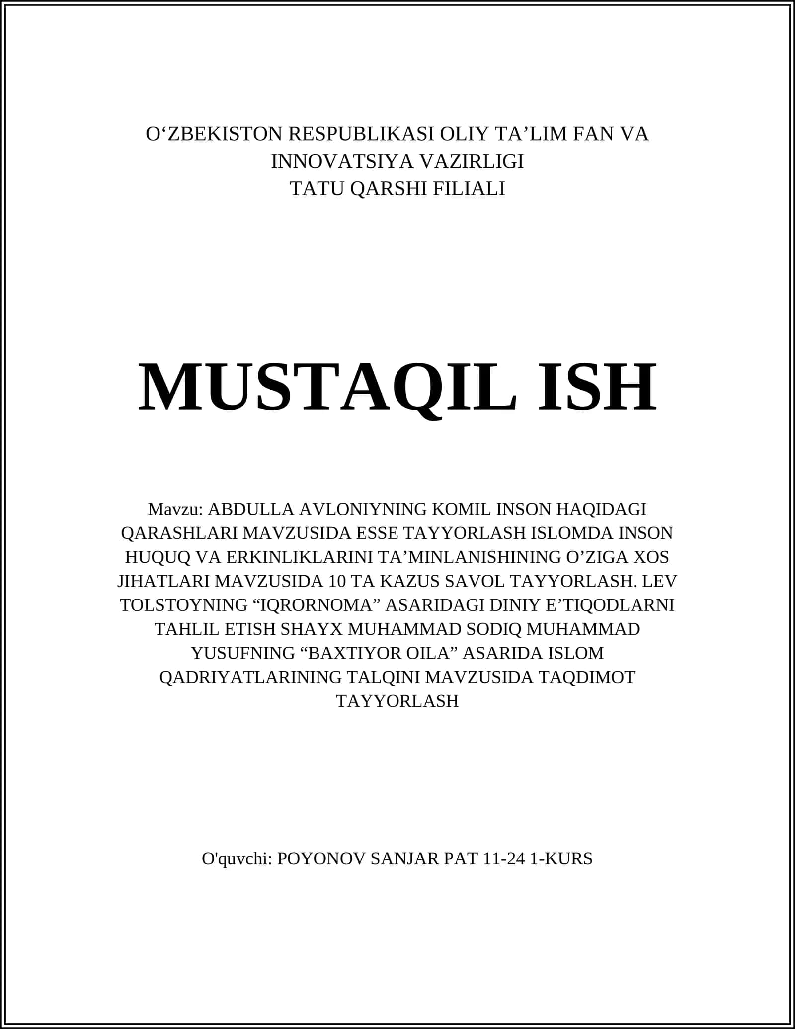 ABDULLA AVLONIYNING KOMIL INSON HAQIDAGI QARASHLARI MAVZUSIDA ESSE TAYYORLASH ISLOMDA INSON HUQUQ VA ERKINLIKLARINI TA’MINLANISHINING O’ZIGA XOS JIHATLARI MAVZUSIDA 10 TA KAZUS SAVOL TAYYORLASH 1