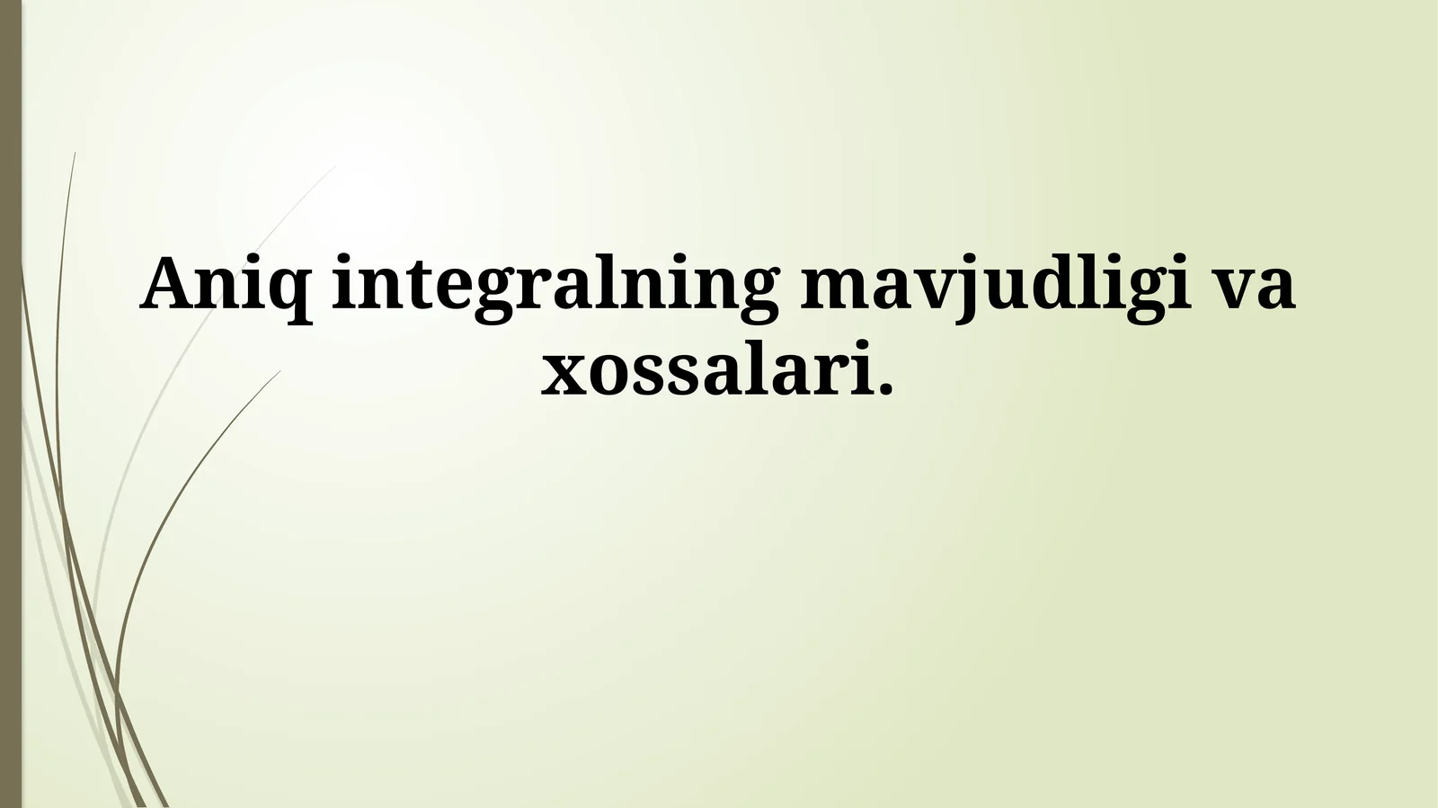 Aniq integralning xossalari 1