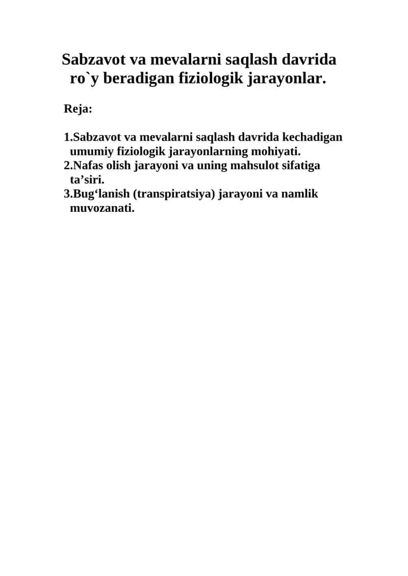 Sabzavоt va mеvalarni saqlash davrida ro`y bеradigan fiziоlоgik jarayonlar. 1