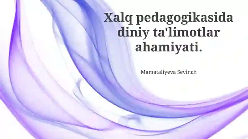 Xalq pedagogikasida diniy ta'limotlar ahamiyati
