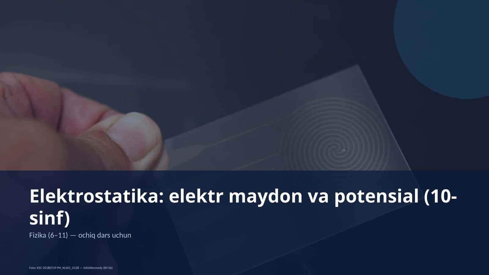 Elektrostatika: elektr maydon va potensial (10-sinf) 1