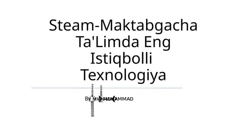 Steam-Maktabgacha Ta'Limda Eng Istiqbolli Texnologiya 1