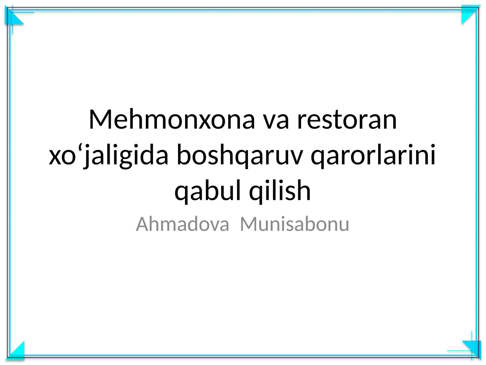 Mehmonxona va restoran xoʻjaligida boshqaruv qarorlarini qabul qilish 1
