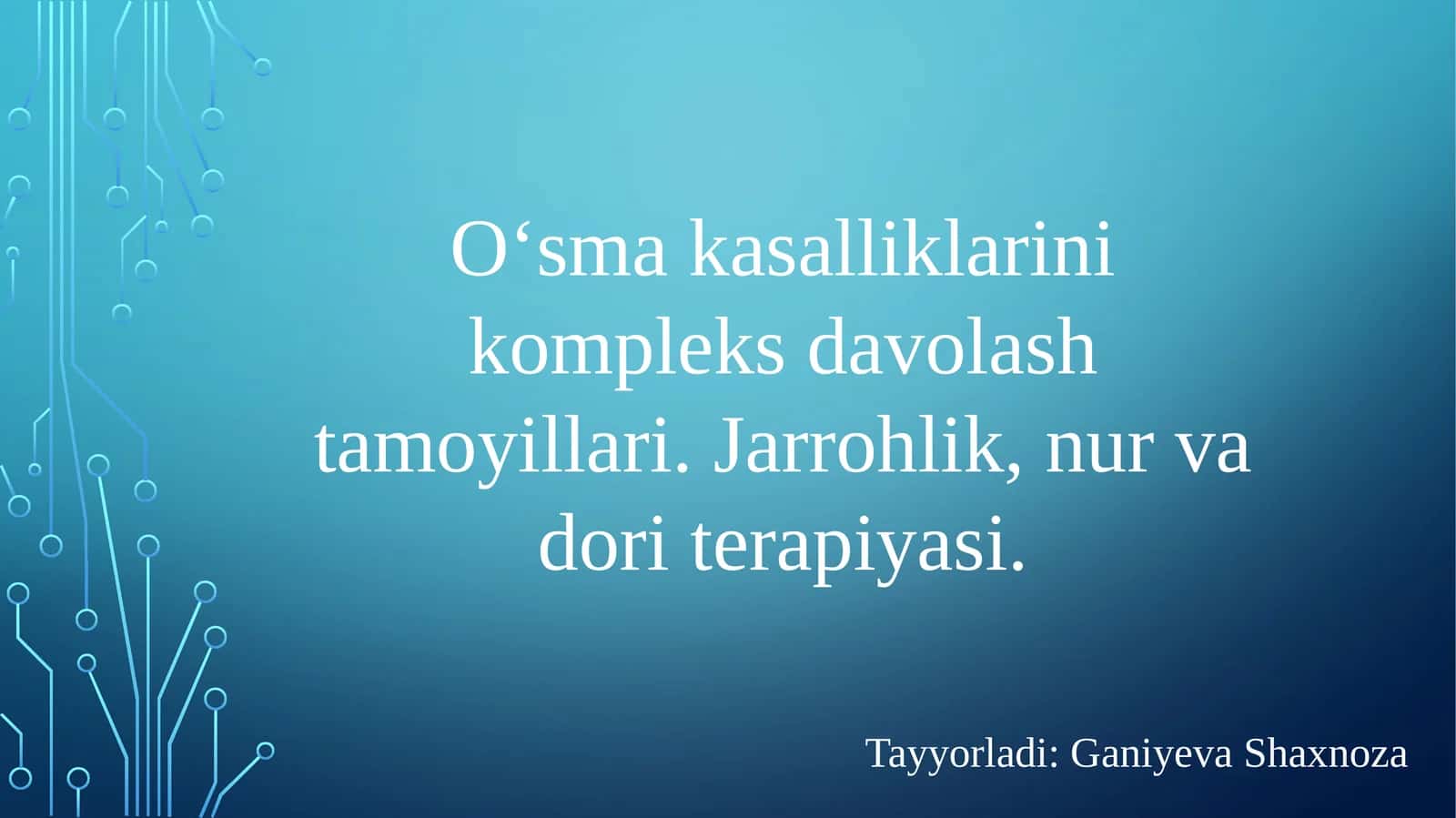 O‘smakasalliklarinikompleksdavolashtamoyillari.Jarrohlik,nurvadoriterapiyasi 1