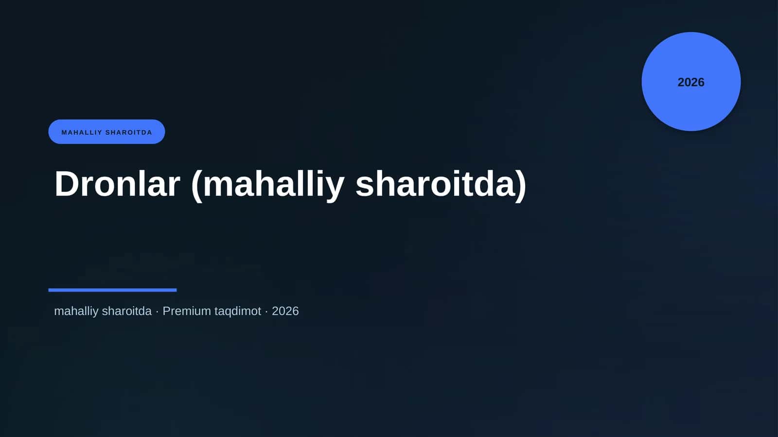 Dronlar (mahalliy sharoitda) 1