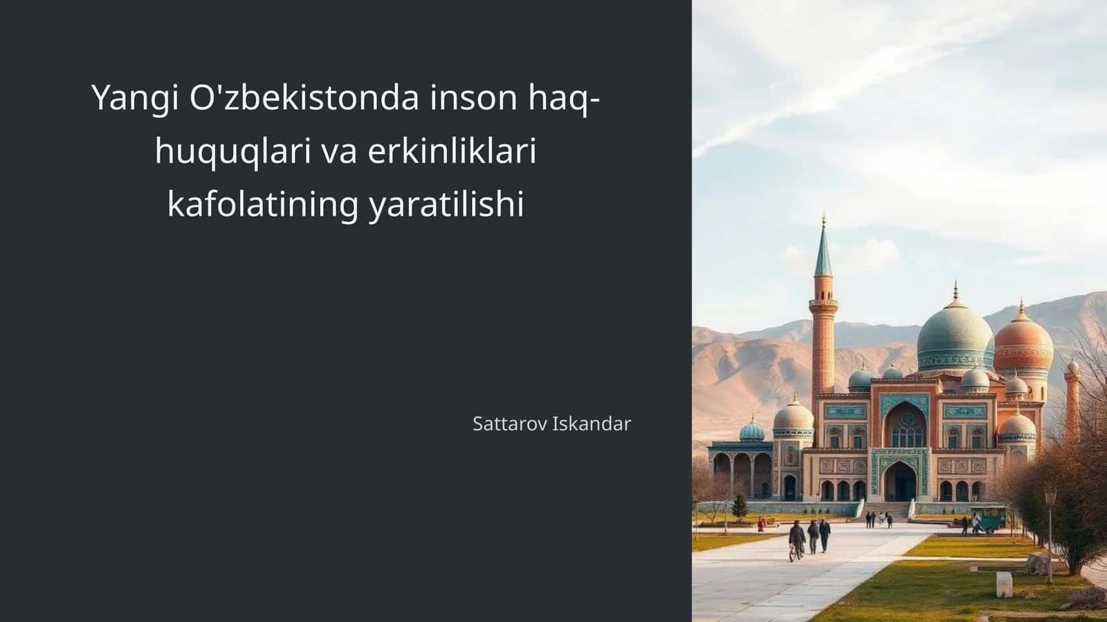 Yangi O'zbekistonda inson haq-huquqlari va erkinliklari kafolatining yaratilishi 1