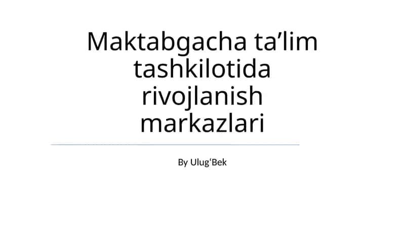 Maktabgacha taʼlim tashkilotida rivojlanish markazlari 1
