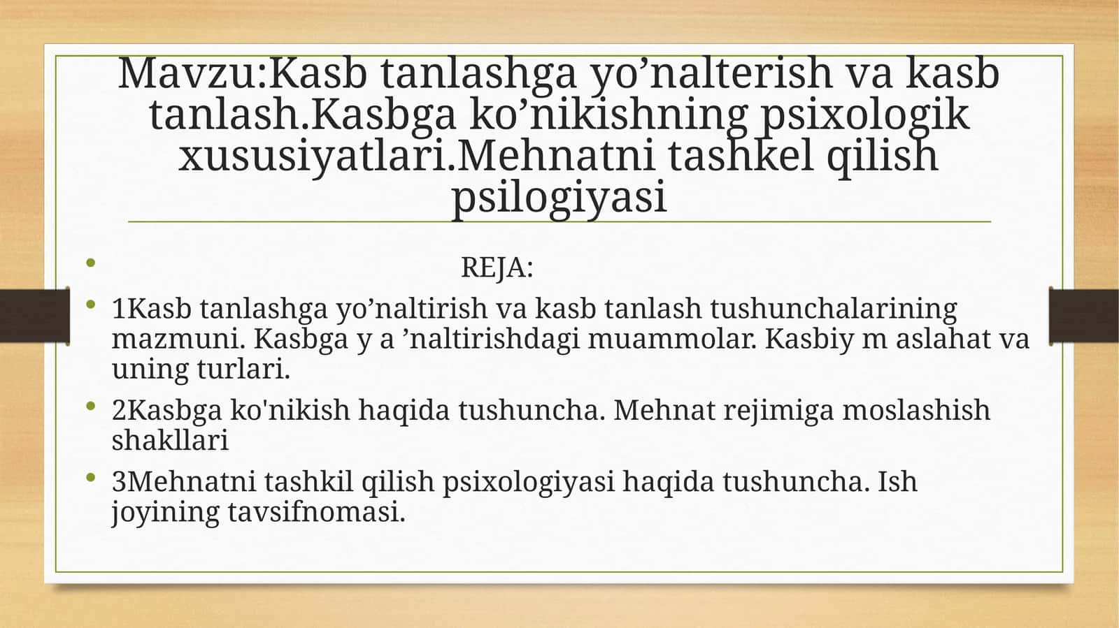 Kasbtanlashgayo’naltirishva kasbtanlash. Kasbgako’nikishning psixologik xususiyatlari. Mehnatni tashkil qilish psixologiyasi 1