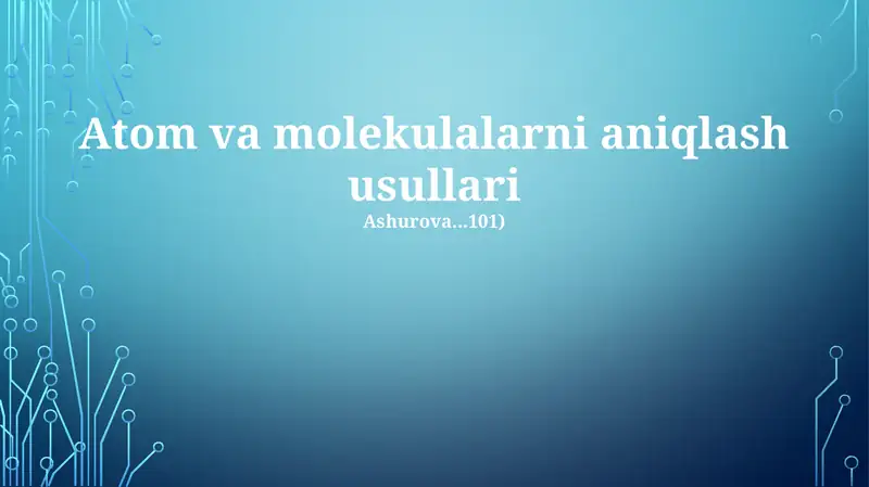 Atom va molekulalarni aniqlash usullari 1
