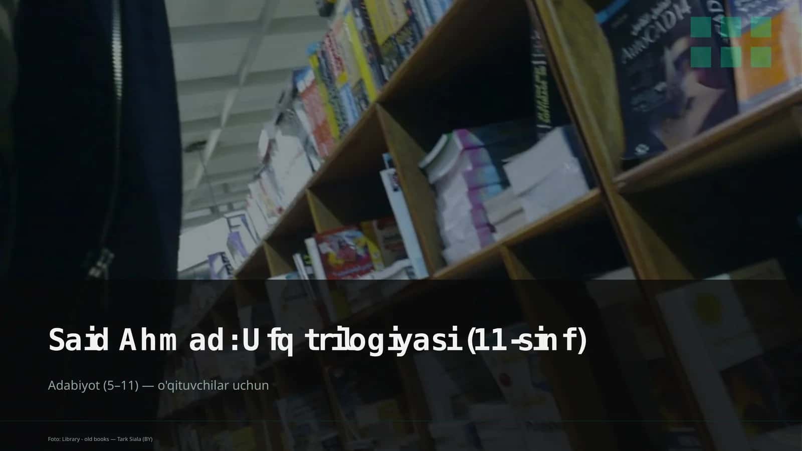 Said Ahmad: Ufq trilogiyasi (11-sinf) 1