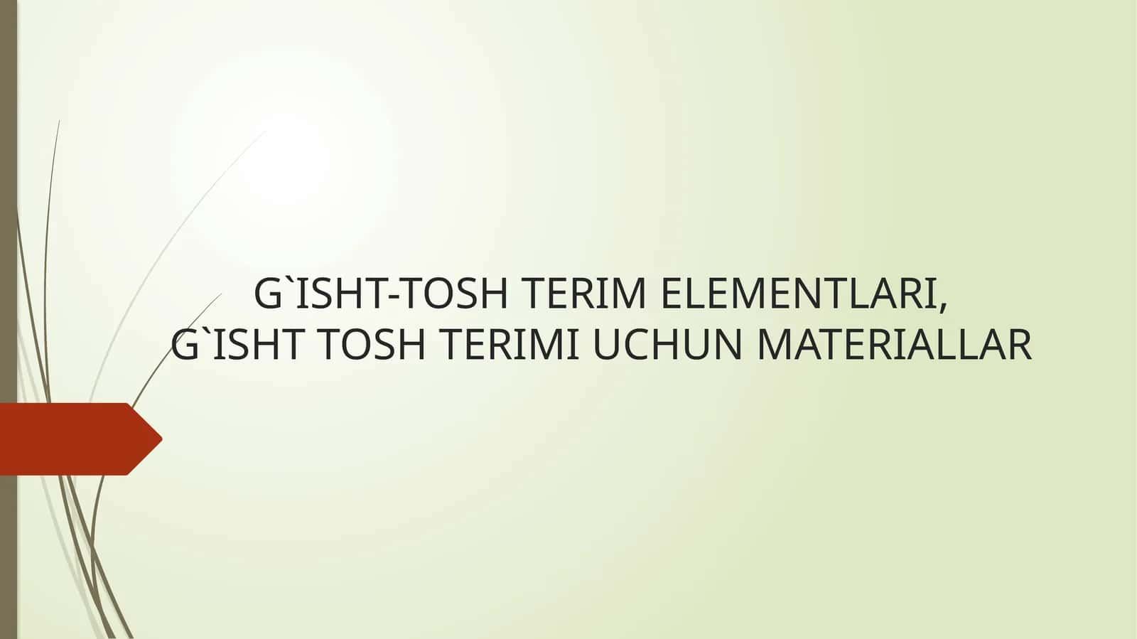 g`isht-tosh terim elementlari, g`isht-tosh terimi uchun materiallar 1