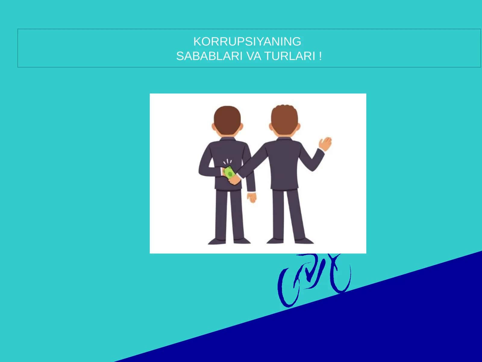 KORRUPSIYANING SABABLARI VA TURLARI! 1