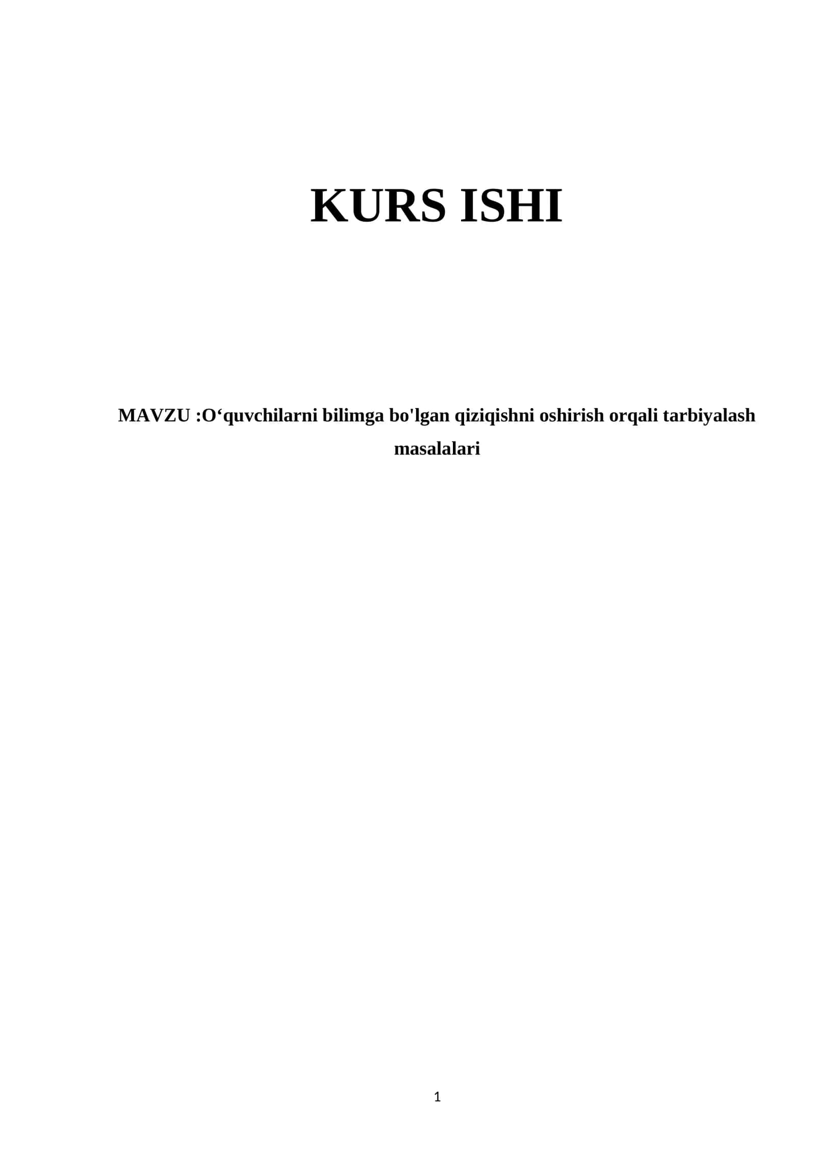O'quvchilarni bilimga bo'lgan qiziqishni oshirish orqali tarbiyalash masalalari 1