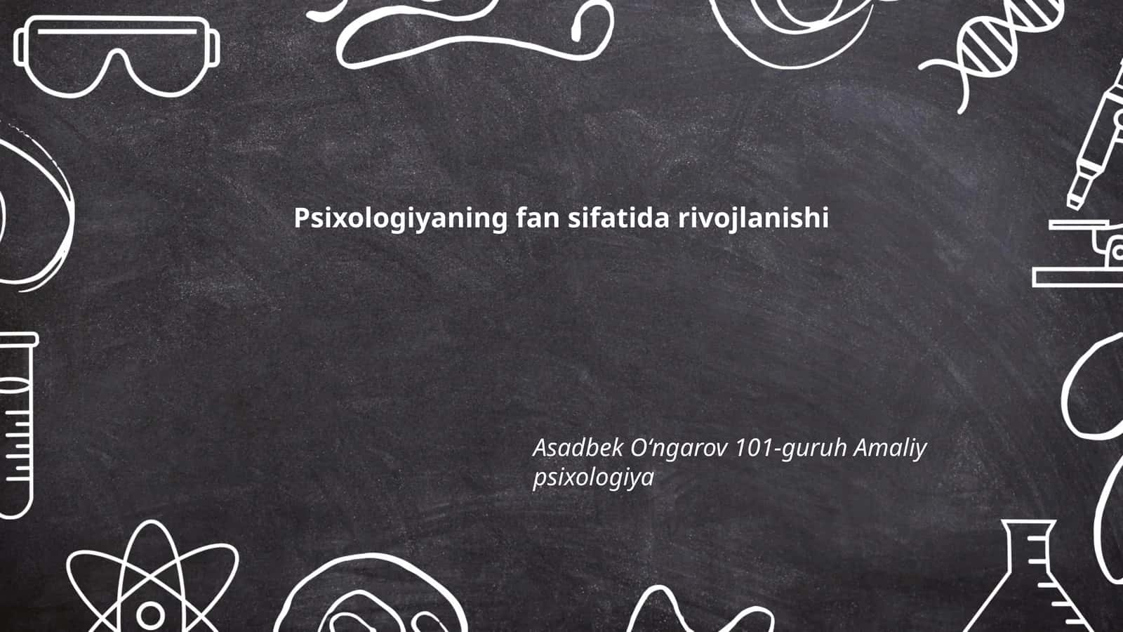 Psixologiyaning fan sifatida rivojlanishi 1