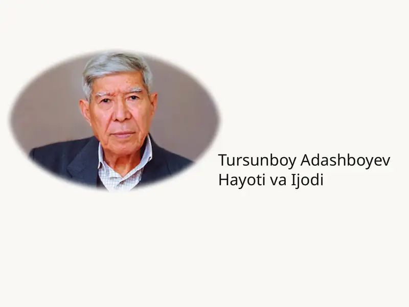 Tursunboy Adashboyev Hayoti va Ijodi 1