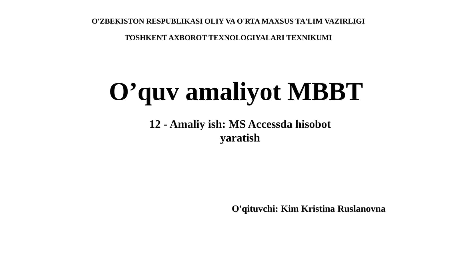 12 -Amaliyish:MSAccessdahisobotyaratish 1