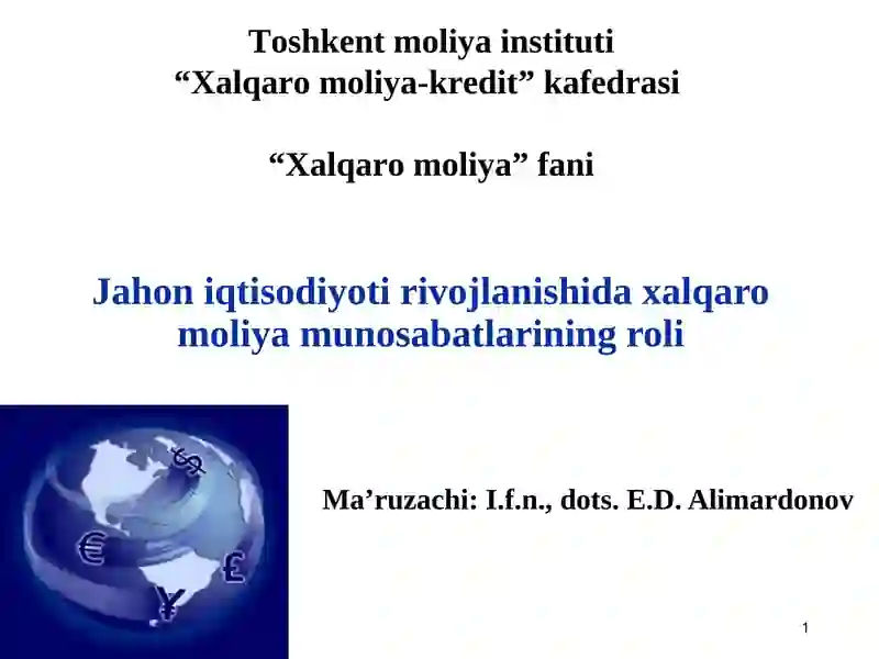 Jahon iqtisodiyoti rivojlanishida xalqaro moliya munosabatlarining roli