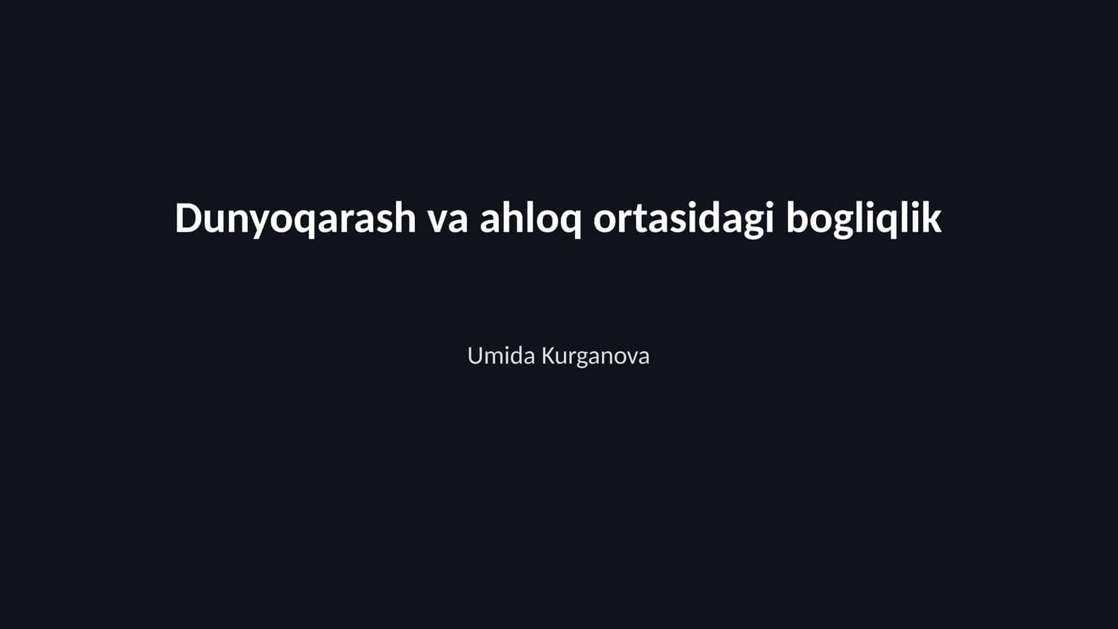 Dunyoqarash va ahloq ortasidagi bogliqlik 1