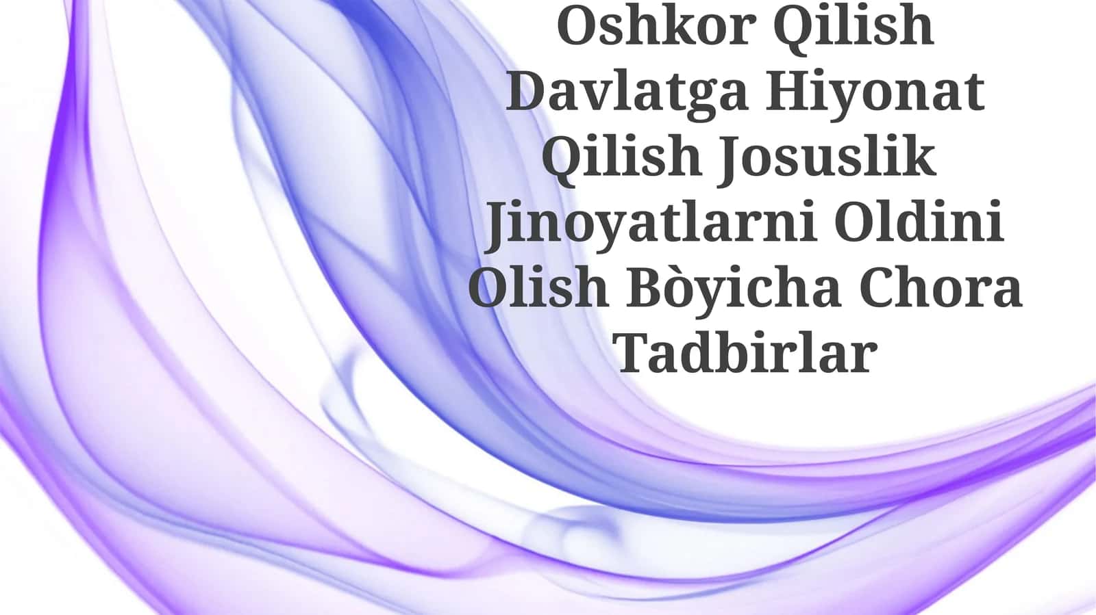 Davlat Sirlarni Oshkor Qilish Davlatga Hiyonat Qilish Josuslik Jinoyatlarni Oldini Olish Bòyicha Chora Tadbirlar 1