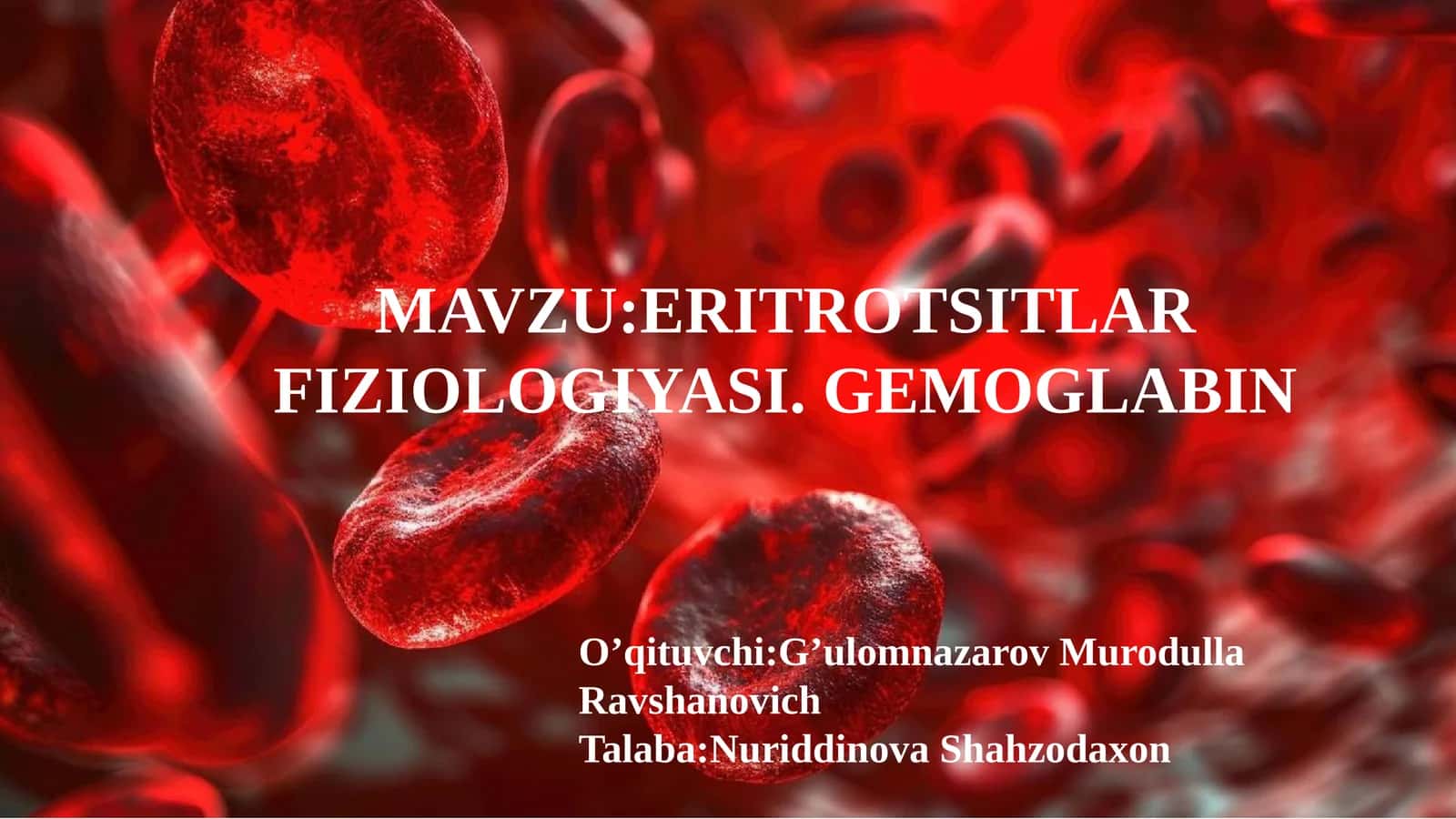 ERITROTSITLAR FIZIOLOGIYASI. GEMOGLABIN ERITROTSIT 1