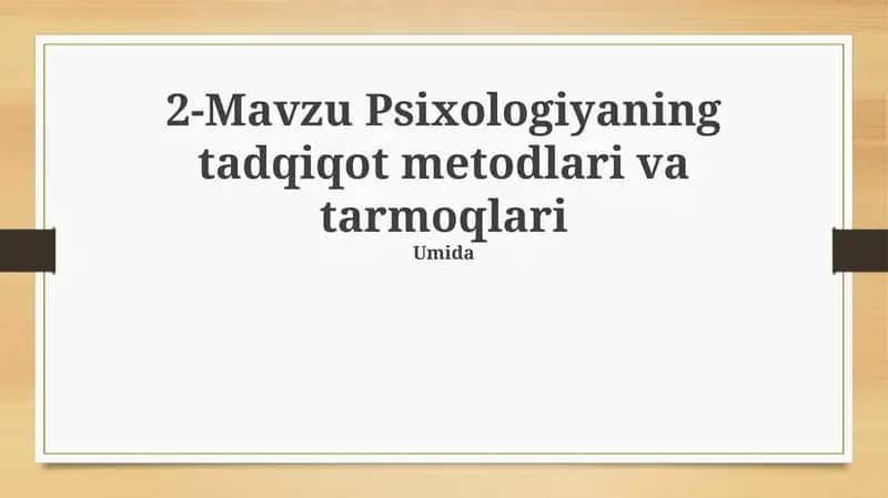 Psixologiyaning tadqiqot metodlari va tarmoqlari 1