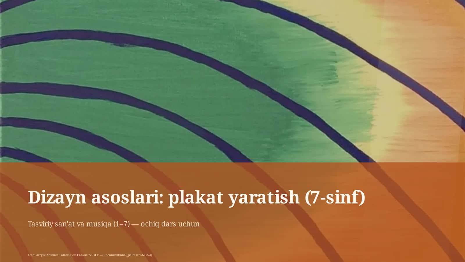 Dizayn asoslari: plakat yaratish (7-sinf) 1