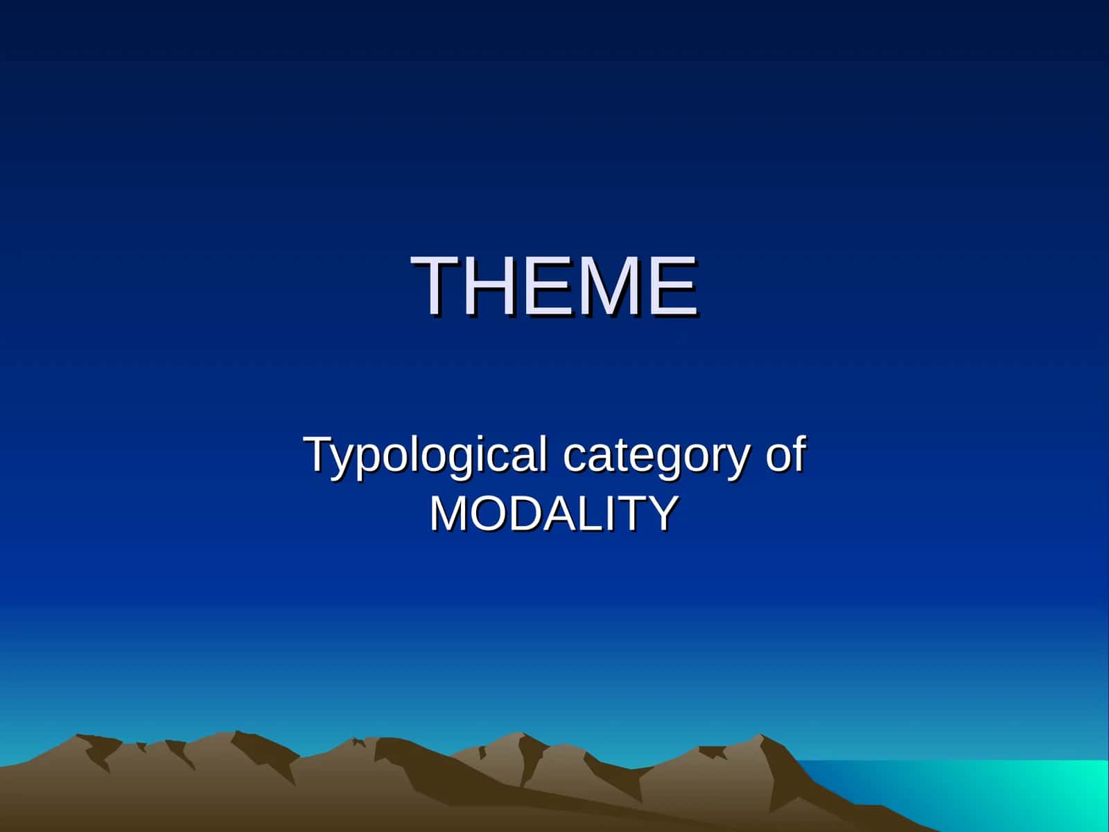 Modality in Typological Literature 1