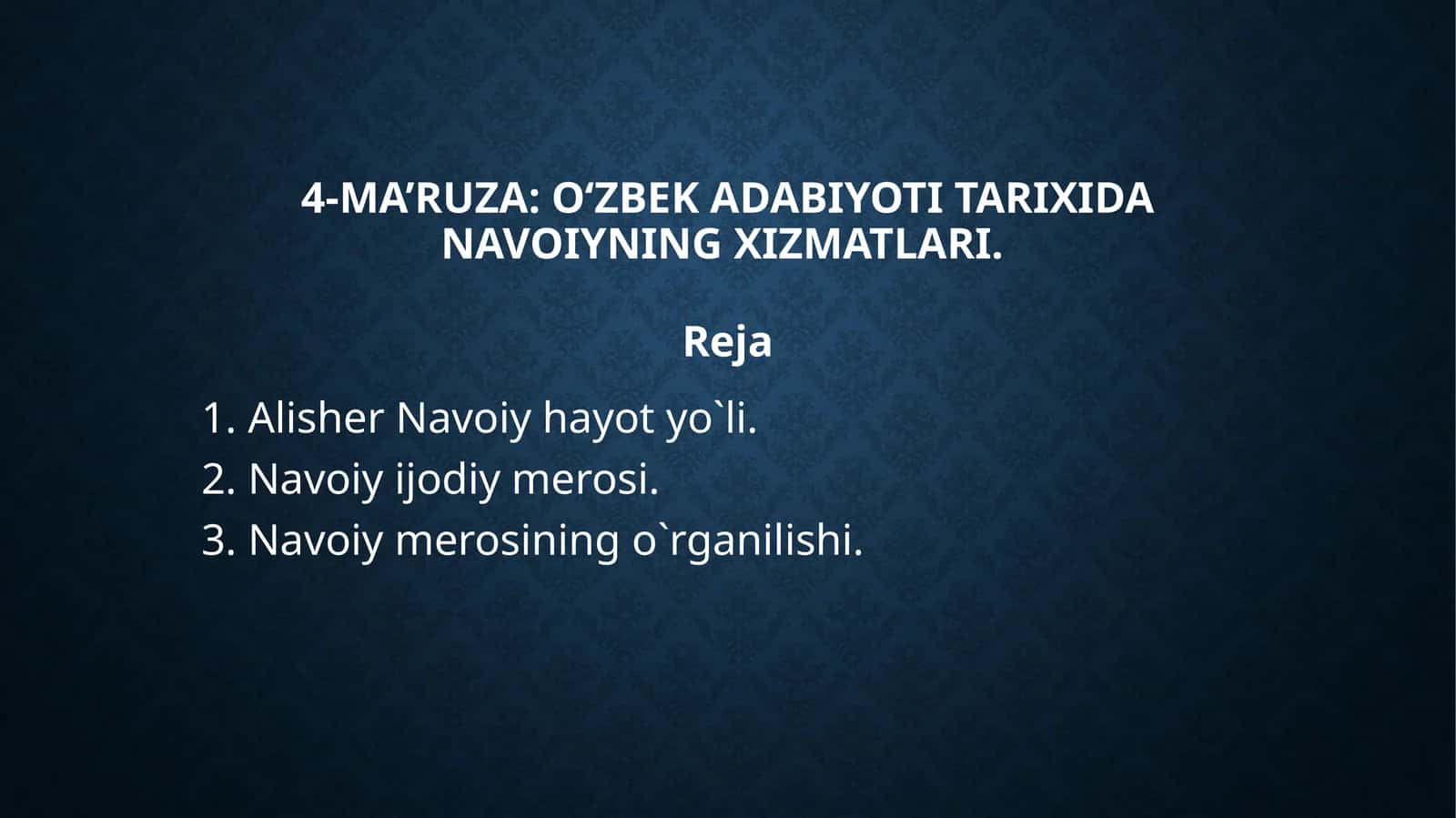 4-MA’RUZA: O‘zbek adabiyoti tarixida Navoiyning xizmatlari 1