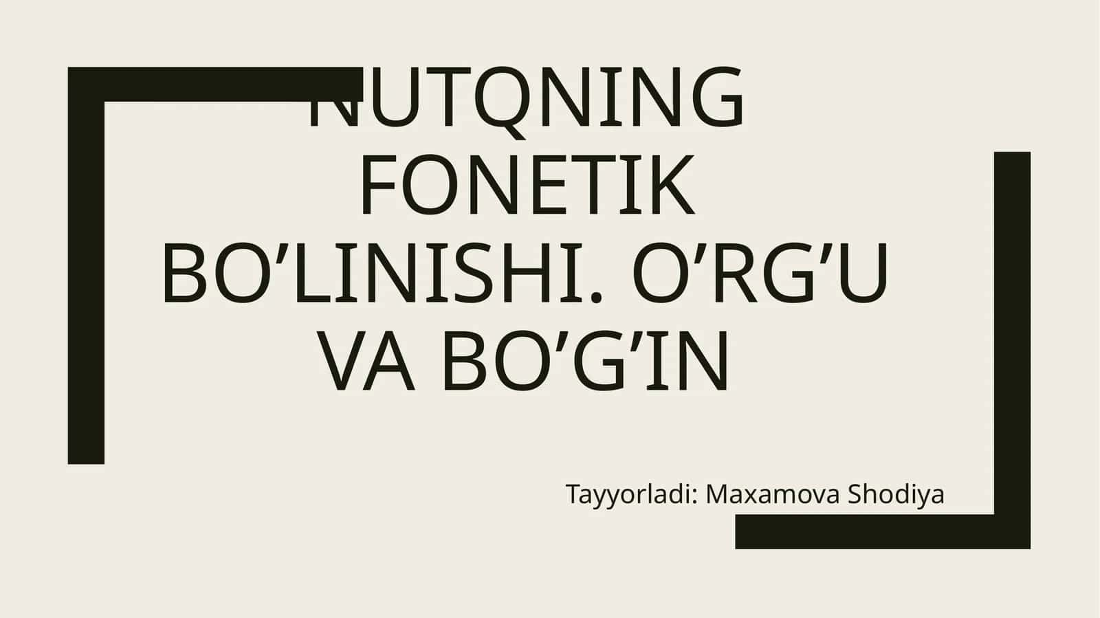 Nutqning fonetik bo’linishi. O’rg’u va bo’g’in 1