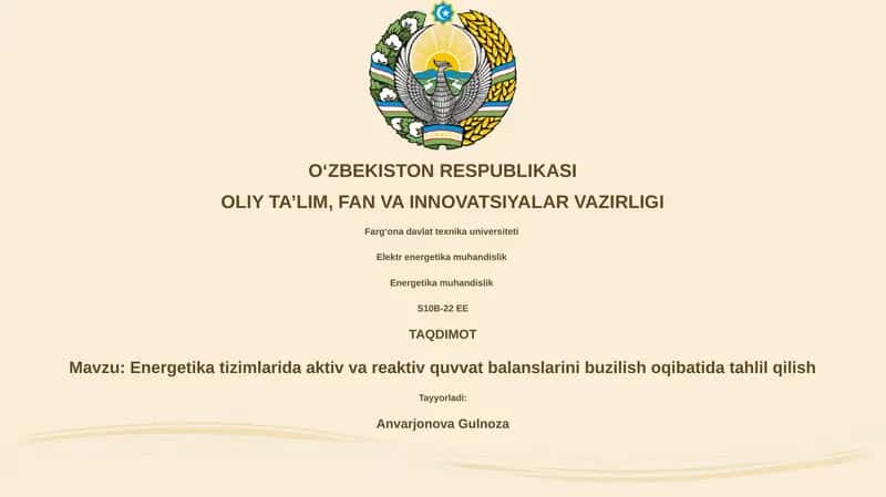 Energetika tizimlarida aktiv va reaktiv quvvat balanslarini buzilish oqibatida tahlil qilish 1