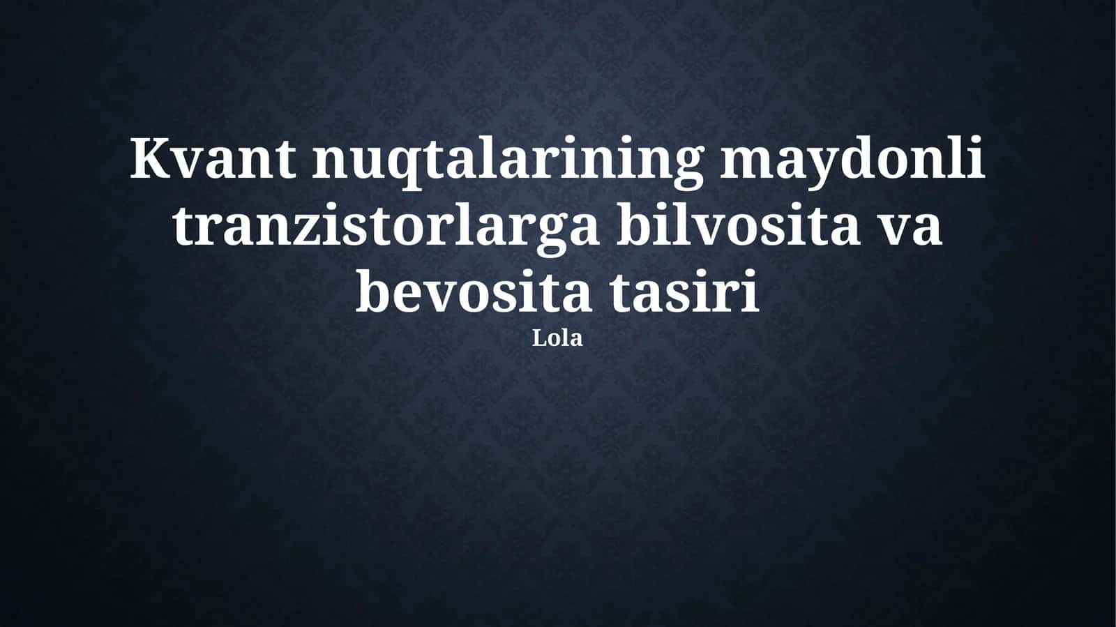 Kvant nuqtalarining maydonli tranzistorlarga bilvosita va bevosita tasiri 1