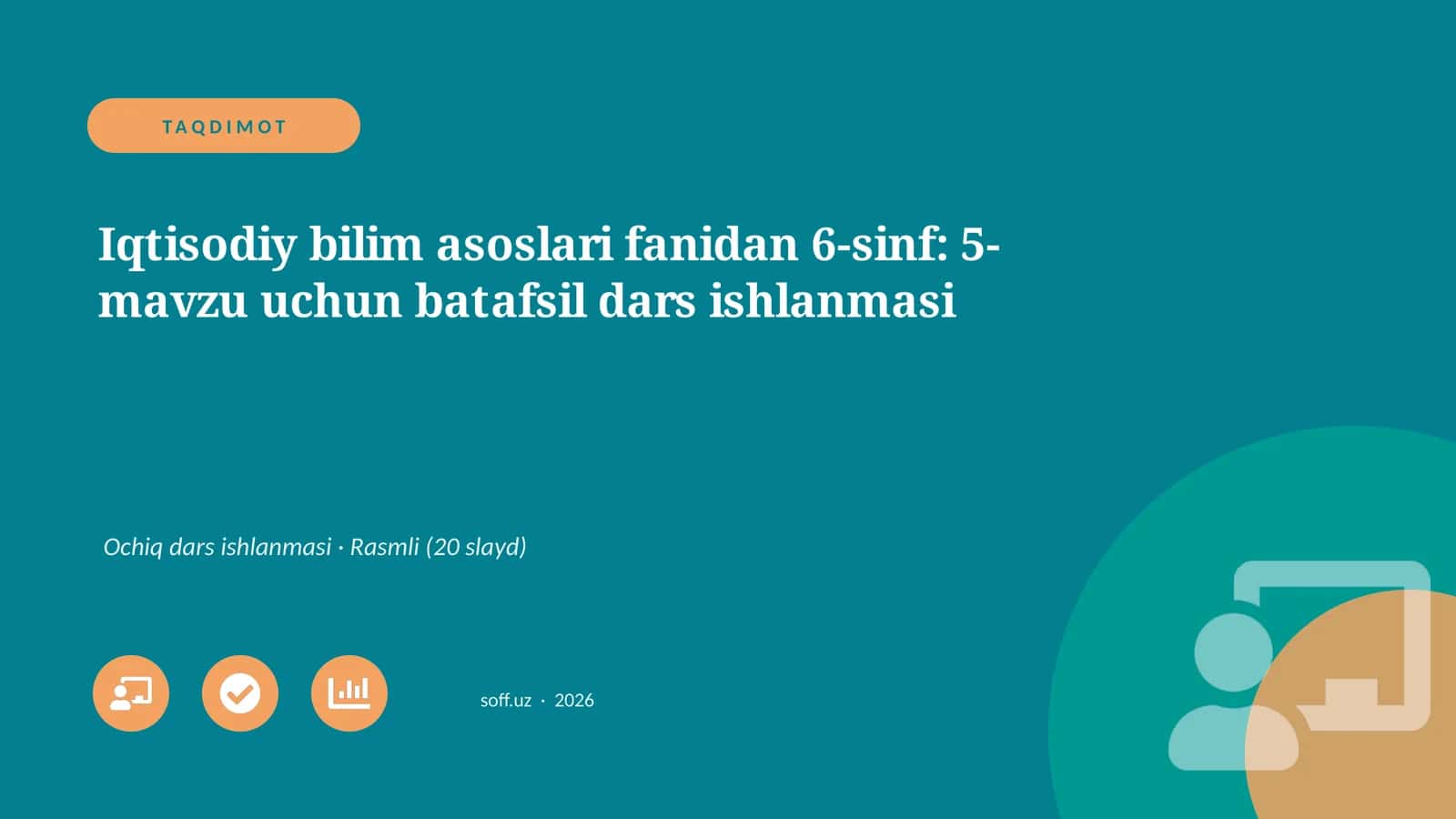 Iqtisodiy bilim asoslari fanidan 6-sinf: 5-mavzu uchun batafsil dars ishlanmasi 1