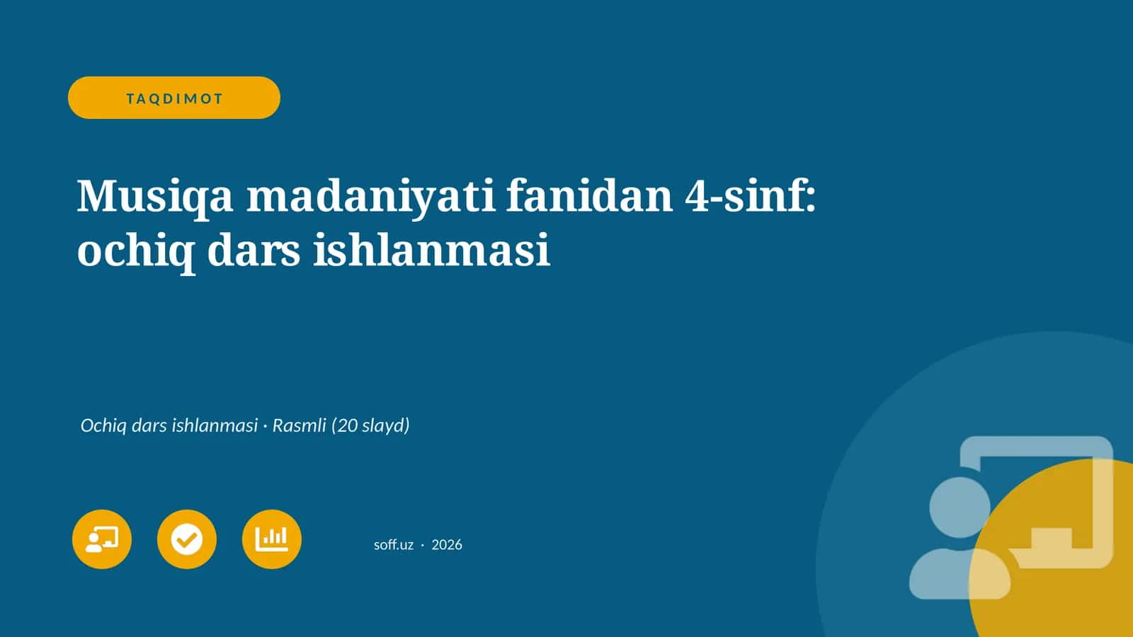 Musiqa madaniyati fanidan 4-sinf: ochiq dars ishlanmasi 1