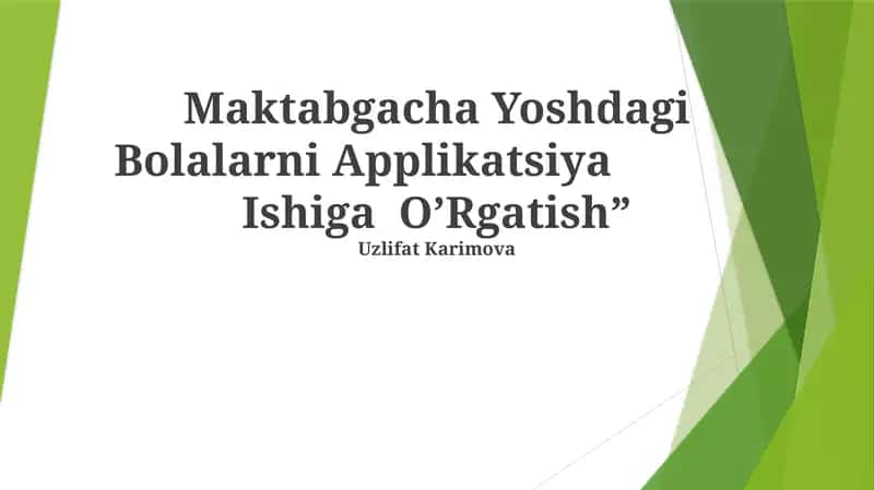 Maktabgacha Yoshdagi Bolalarni Applikatsiya Ishiga O’Rgatish 1