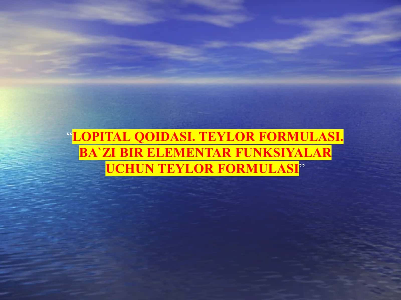 Lopital qoidasi. Teylor formulasi 1