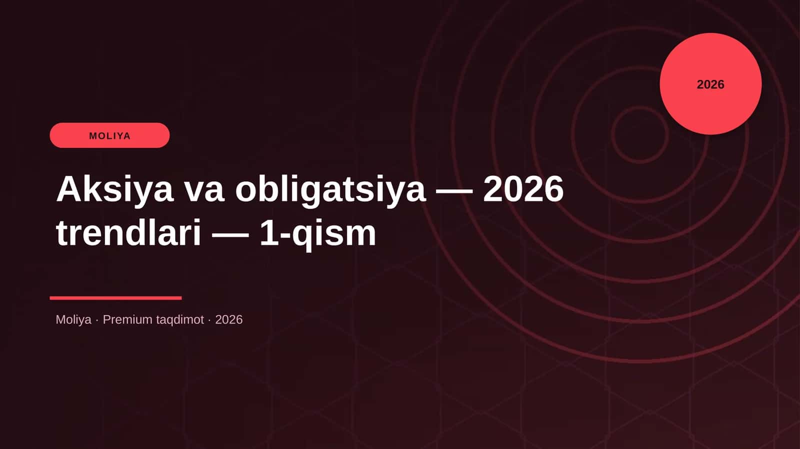 Aksiya va obligatsiya — 2026 trendlari — 1-qism 1
