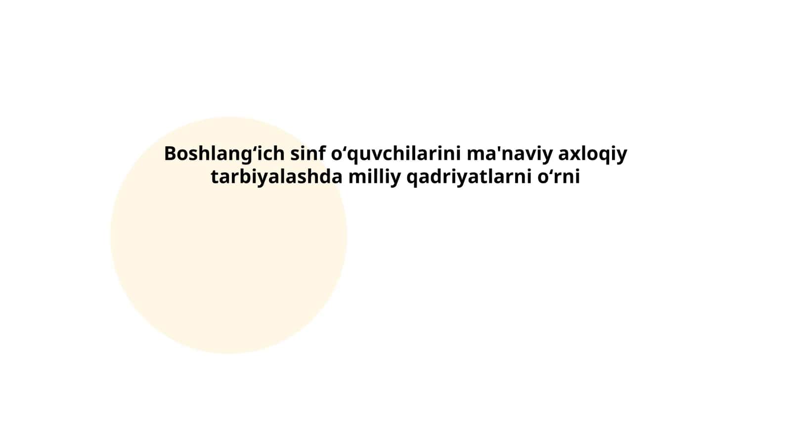Boshlangʻich sinf oʻquvchilarini ma'naviy axloqiy tarbiyalashda milliy qadriyatlarni oʻrni 1