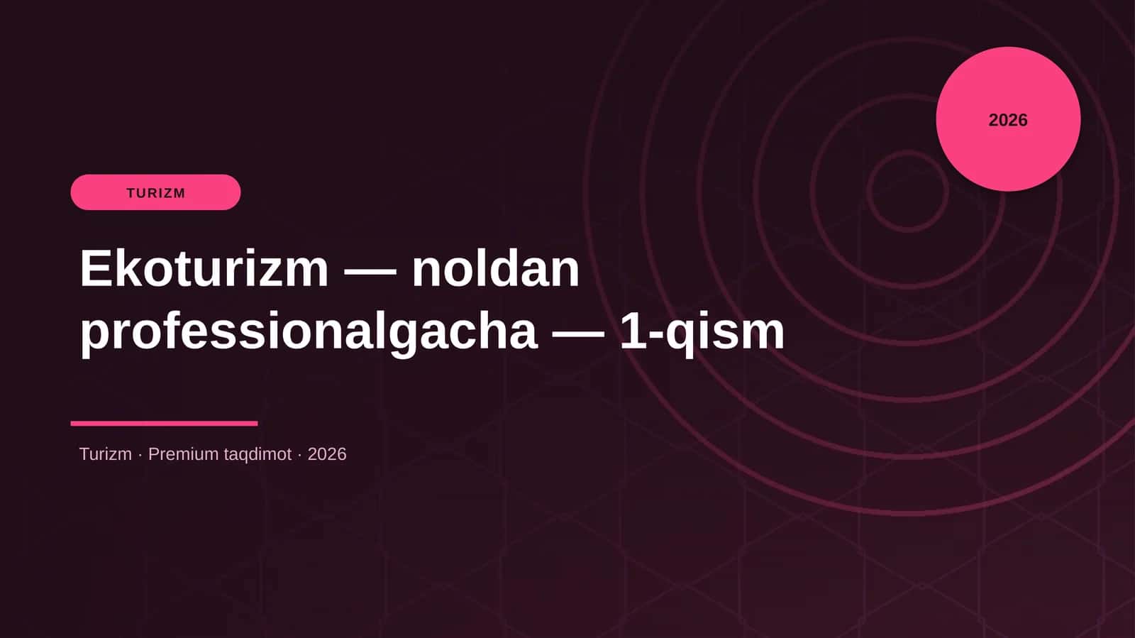 Ekoturizm — noldan professionalgacha — 1-qism 1