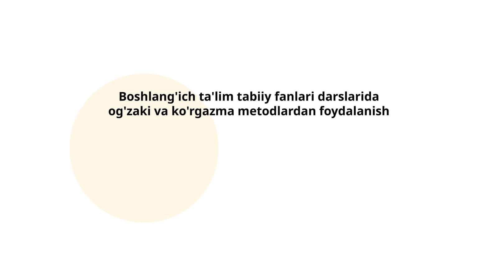 Boshlang'ich ta'lim tabiiy fanlari darslarida og'zaki va ko'rgazma metodlardan foydalanish 1