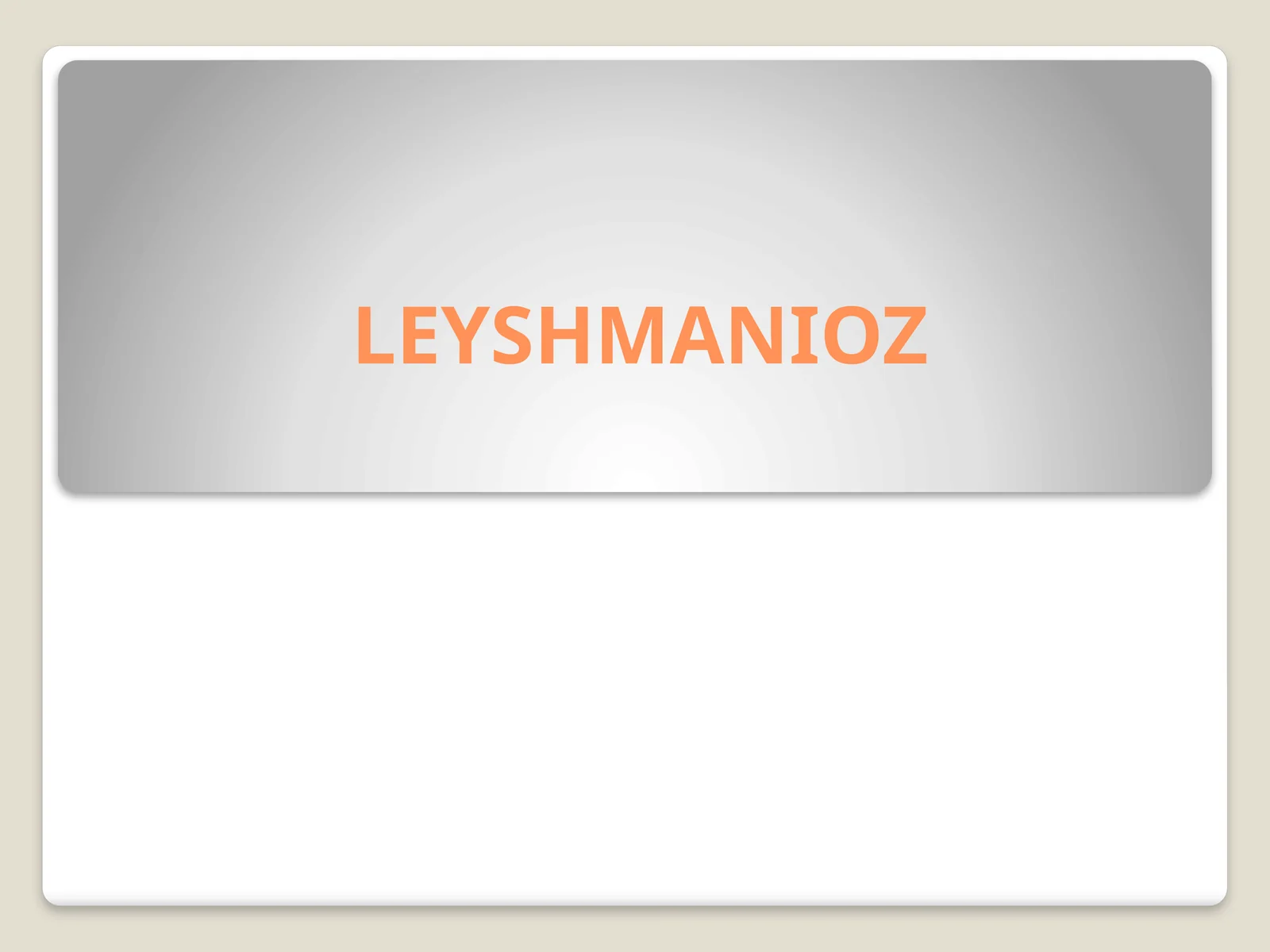 LEYSHMANIOZ 1