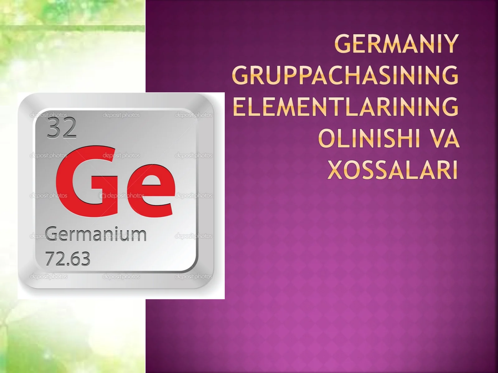 Germaniy gruppachasi elementlarining olinishi va xossalari 1