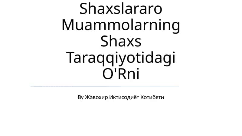 Shaxslararo Muammolarning Shaxs Taraqqiyotidagi O'Rni 1