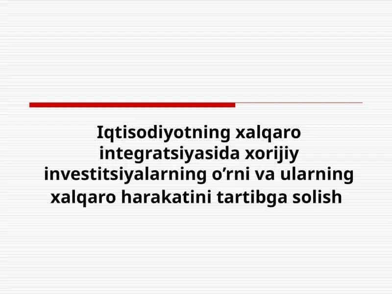 Iqtisodiyotning xalqaro integratsiyasi 1