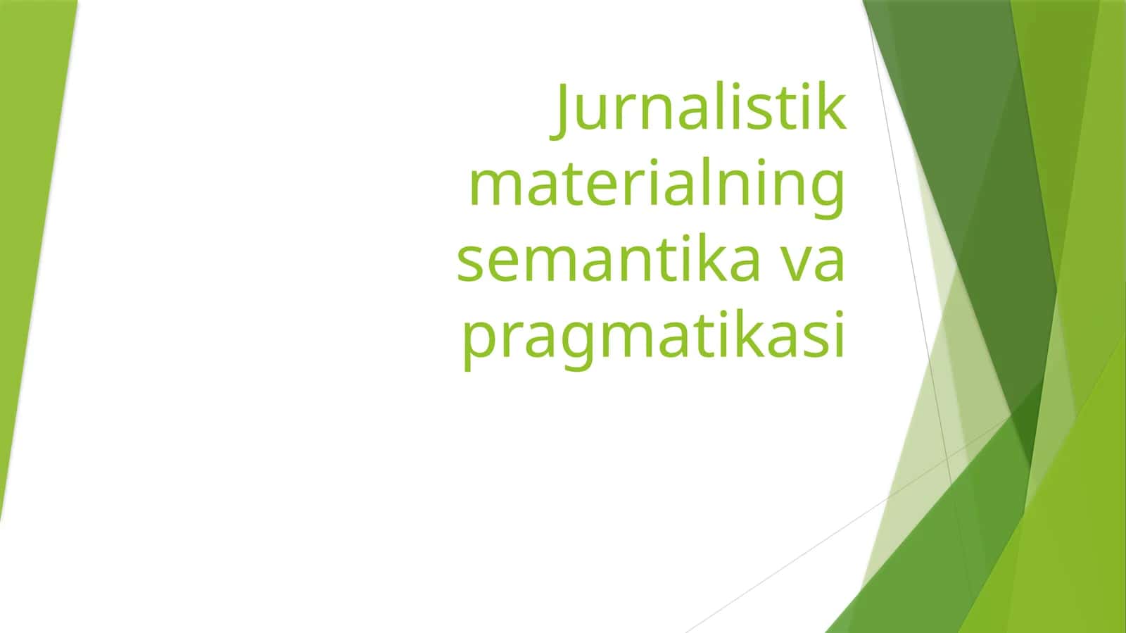 Jurnalistik materialning semantika va pragmatikasi 1