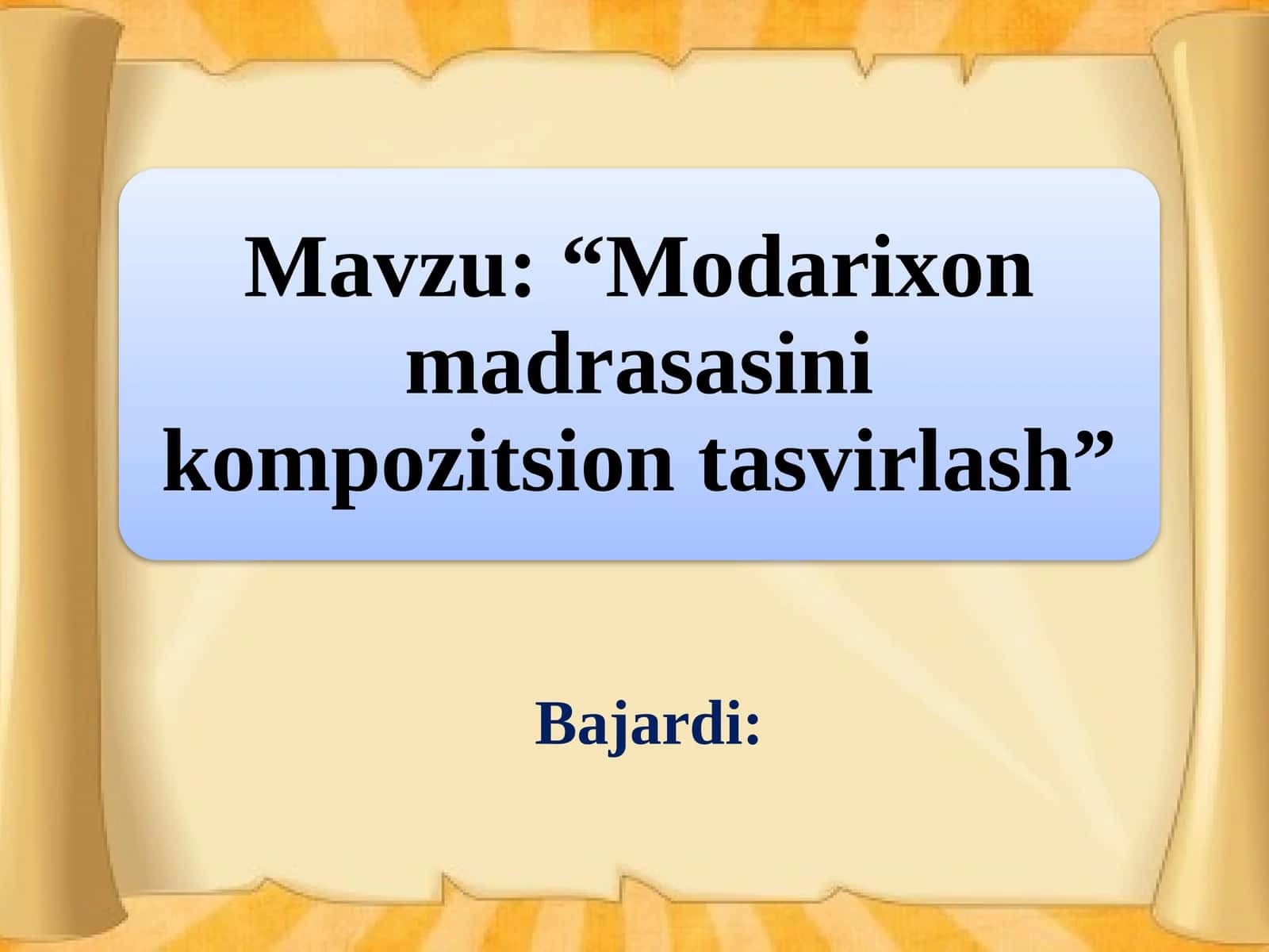 Modarixon madrasasini kompozitsion tasvirlash.pptx 1