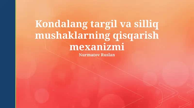 Kondalang targil va silliq mushaklarning qisqarish mexanizmi 1