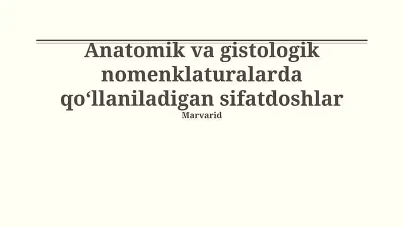 Anatomik va gistologik nomenklaturalarda qoʻllaniladigan sifatdoshlar 1